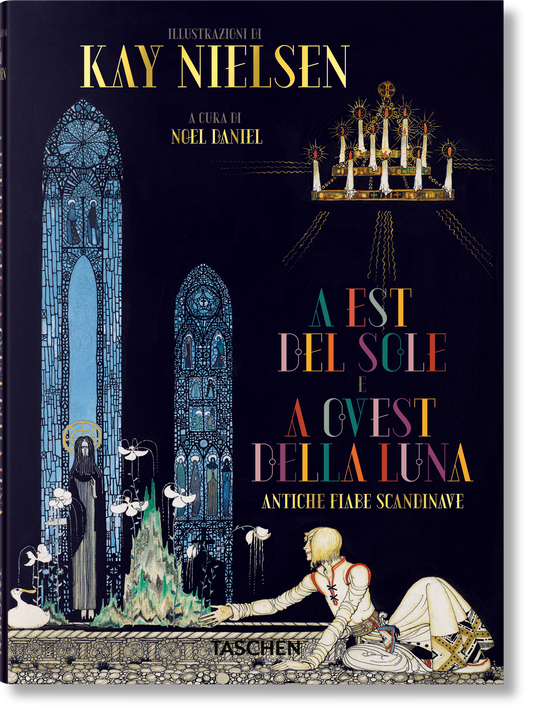 Kay Nielsen. A est del sole e a ovest della luna (Italian)