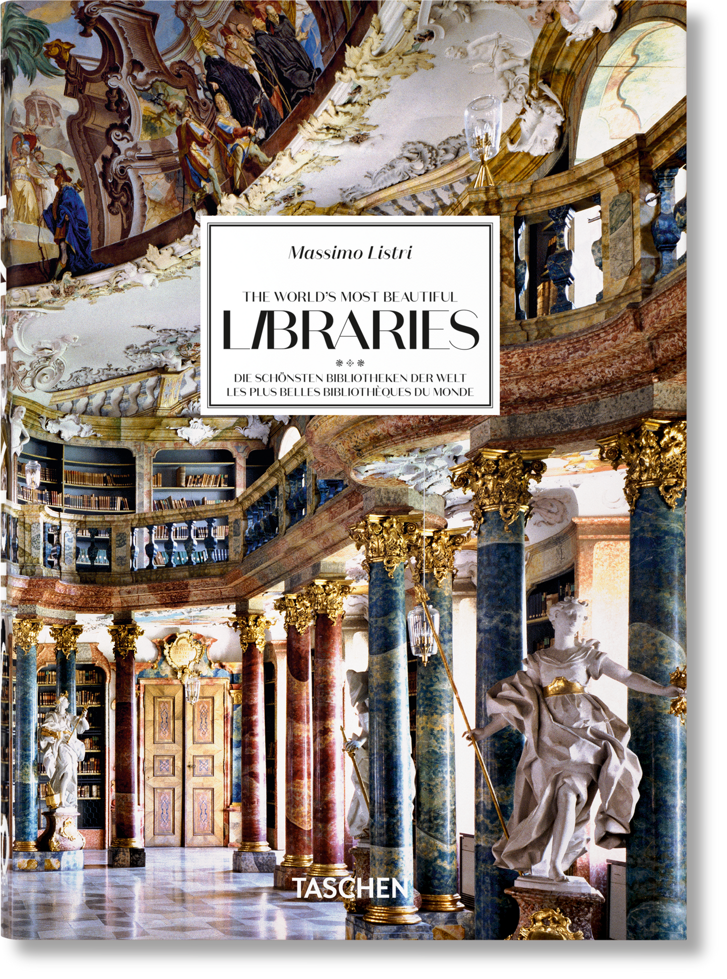 Massimo Listri. The World’s Most Beautiful Libraries. 40th Ed. (German, French, English)