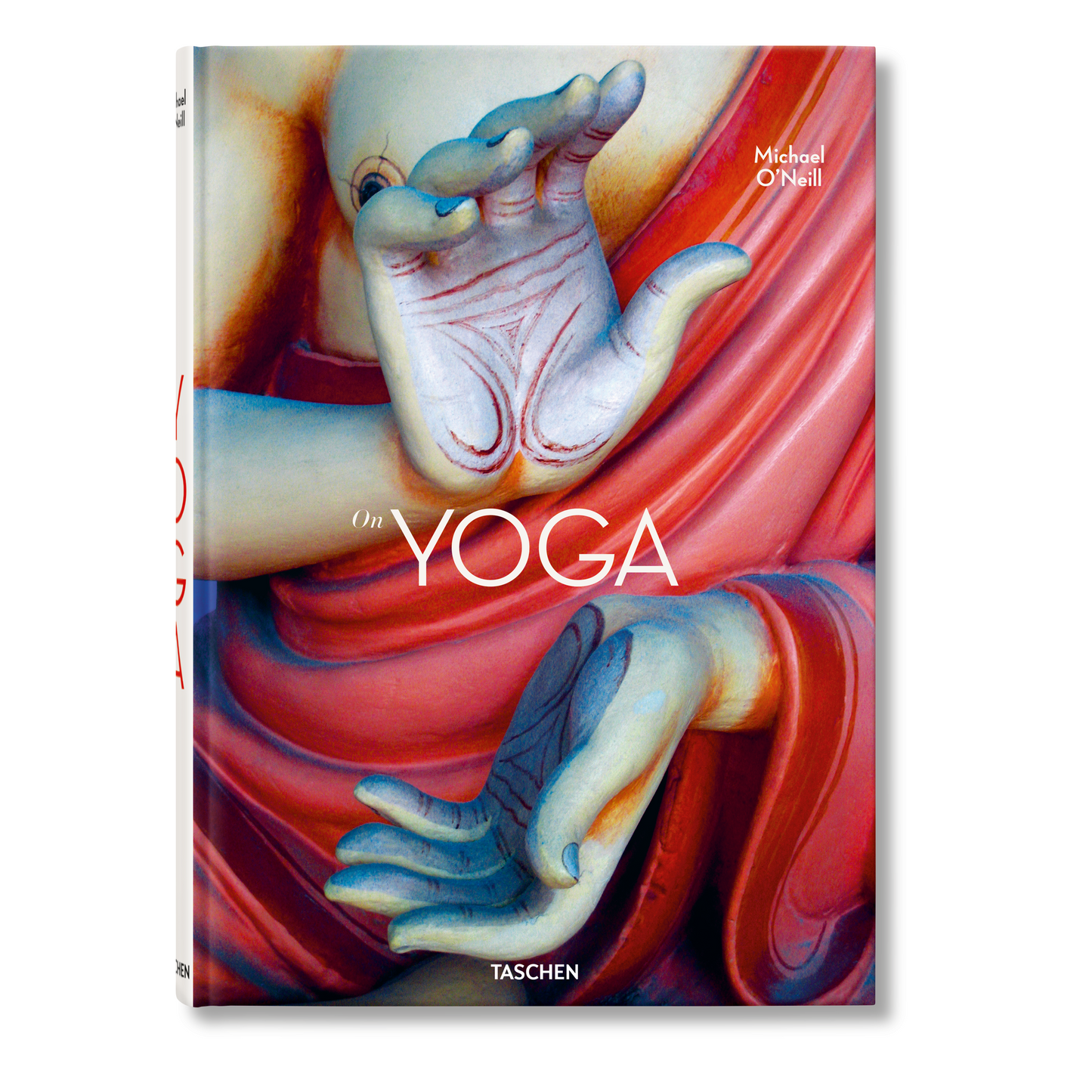 Michael O'Neill. On Yoga. The Architecture of Peace (German, French, English)