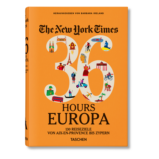 The New York Times 36 Hours. Europa. 3. Auflage (German)