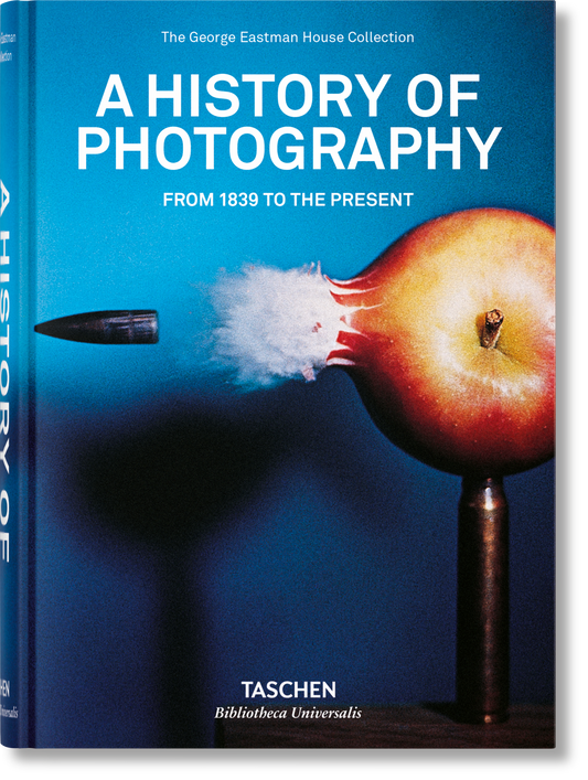 A History of Photography. From 1839 to the Present (English)