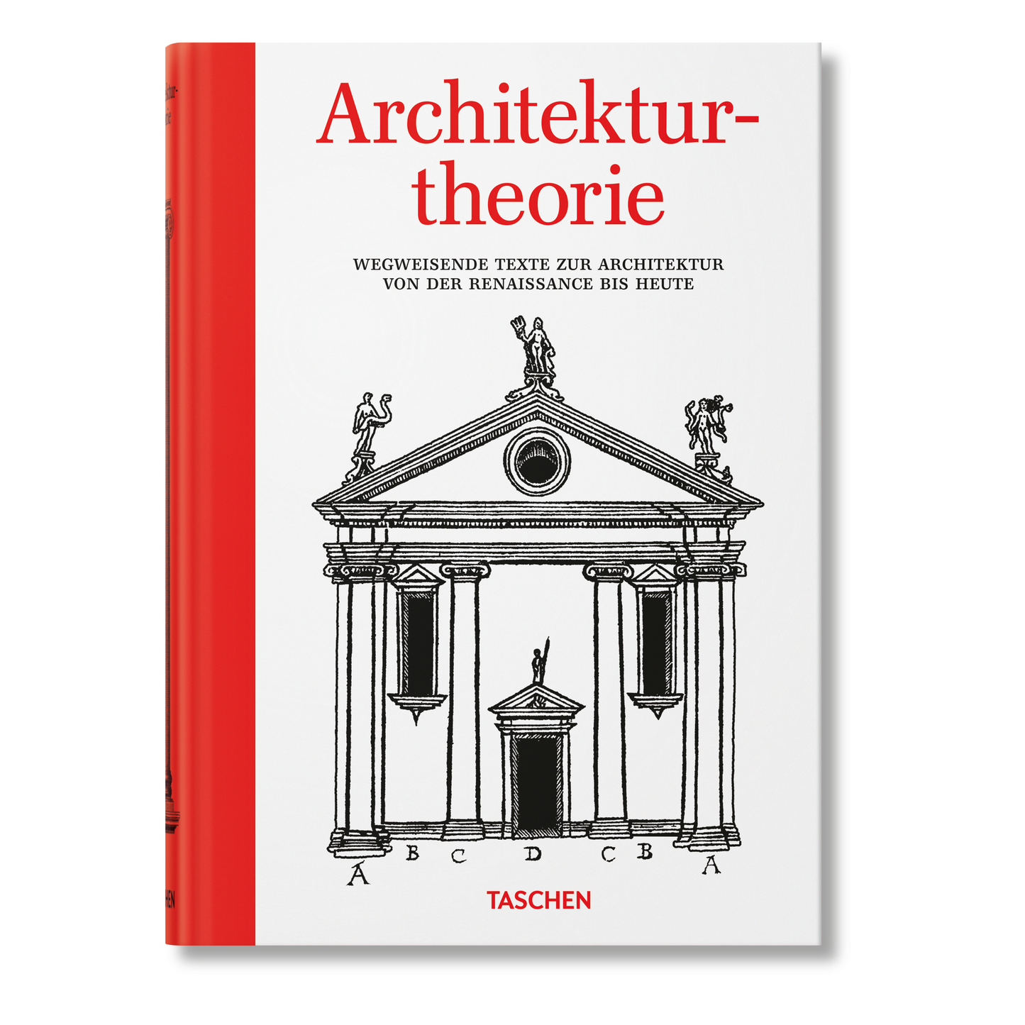 Architekturtheorie. Wegweisende Texte zur Architektur von der Renaissance bis zur Gegenwart (German)