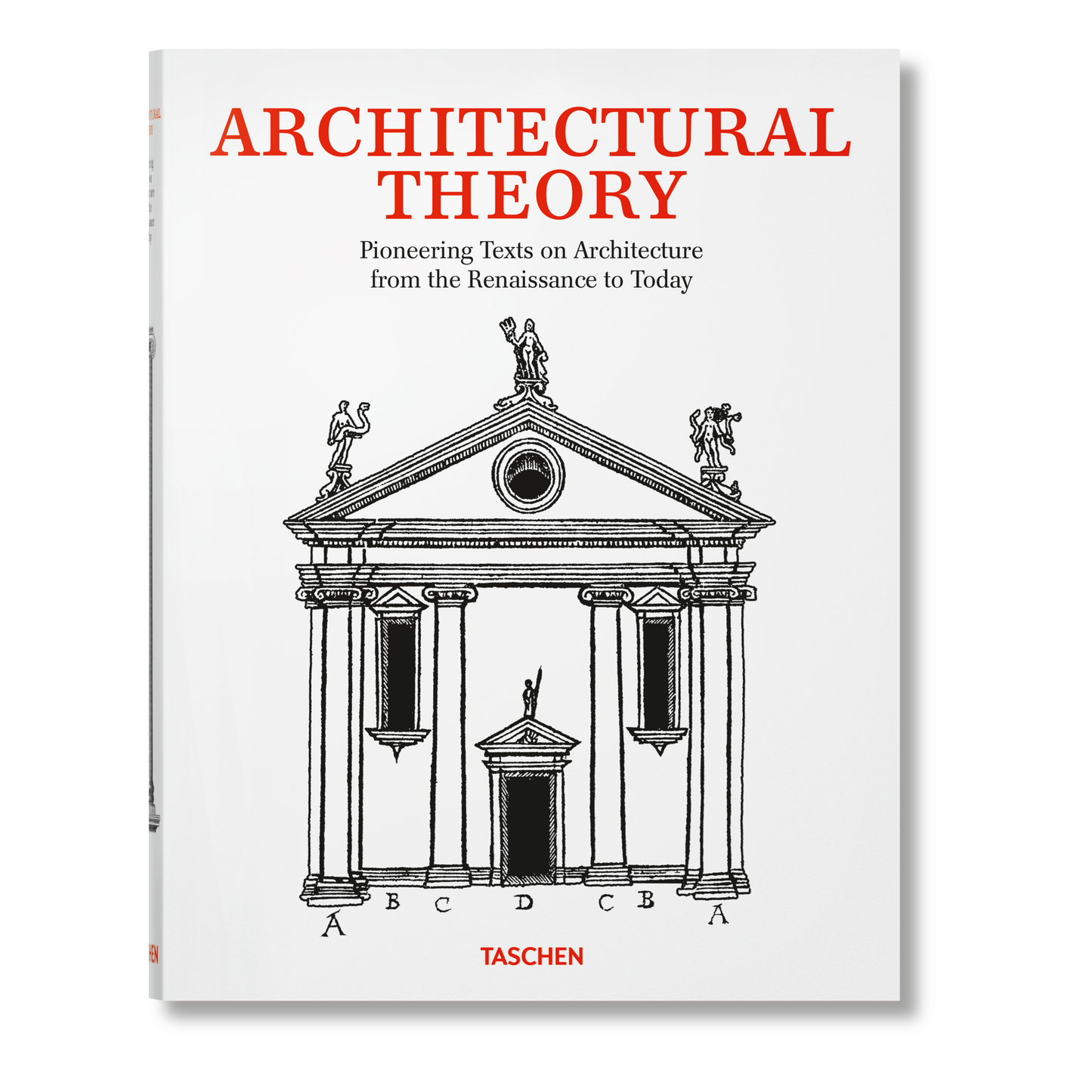 Architectural Theory. Pioneering Texts on Architecture from the Renaissance to Today (English)