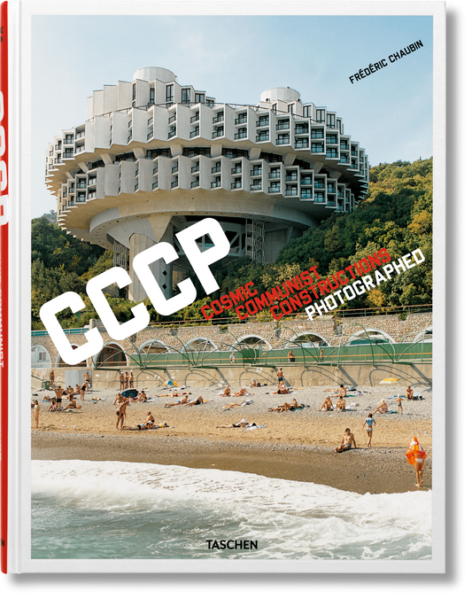 Frédéric Chaubin. CCCP. Cosmic Communist Constructions Photographed (German, French, English)