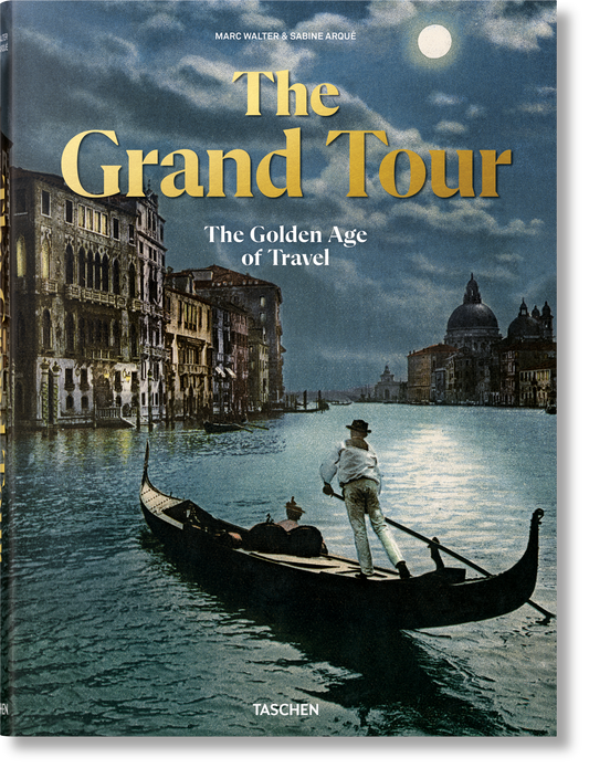 The Grand Tour. The Golden Age of Travel (German, French, English)