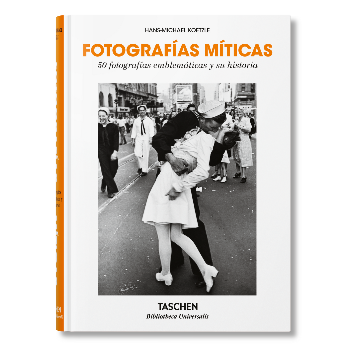 Fotografías míticas. 50 fotografías emblemáticas y su historia (Spanish)