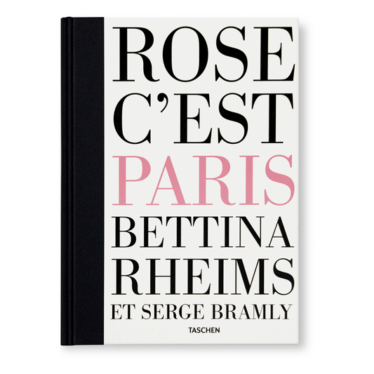 Bettina Rheims/Serge Bramly. Rose - c'est Paris (German, French, English) (AP)